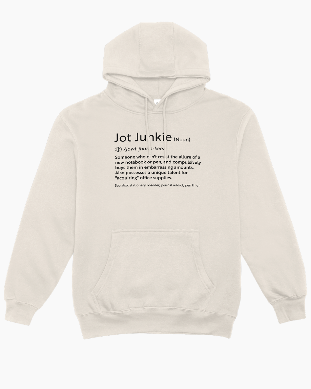 Jot Junkies Definition Hoodie: Cosy Up with Your Stationery Obsession