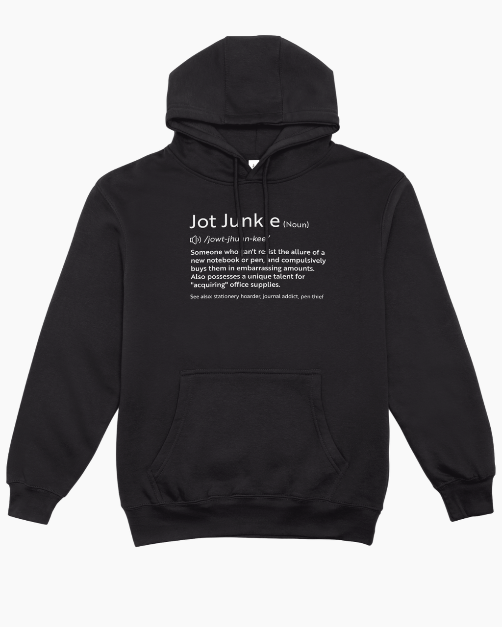 Jot Junkies Definition Hoodie: Cosy Up with Your Stationery Obsession