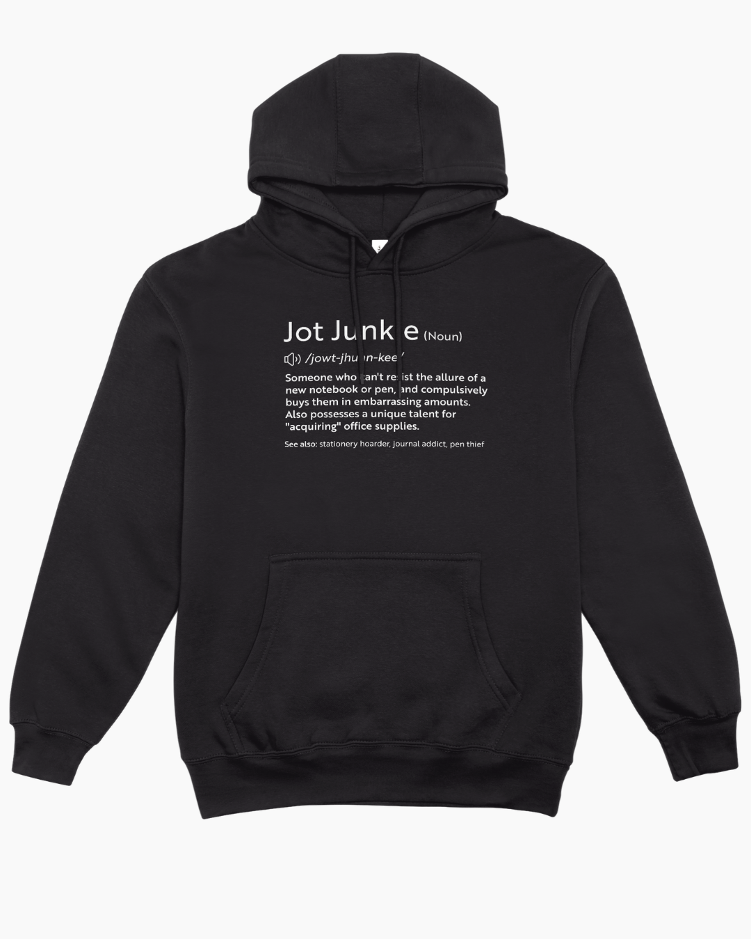 Jot Junkies Definition Hoodie: Cosy Up with Your Stationery Obsession