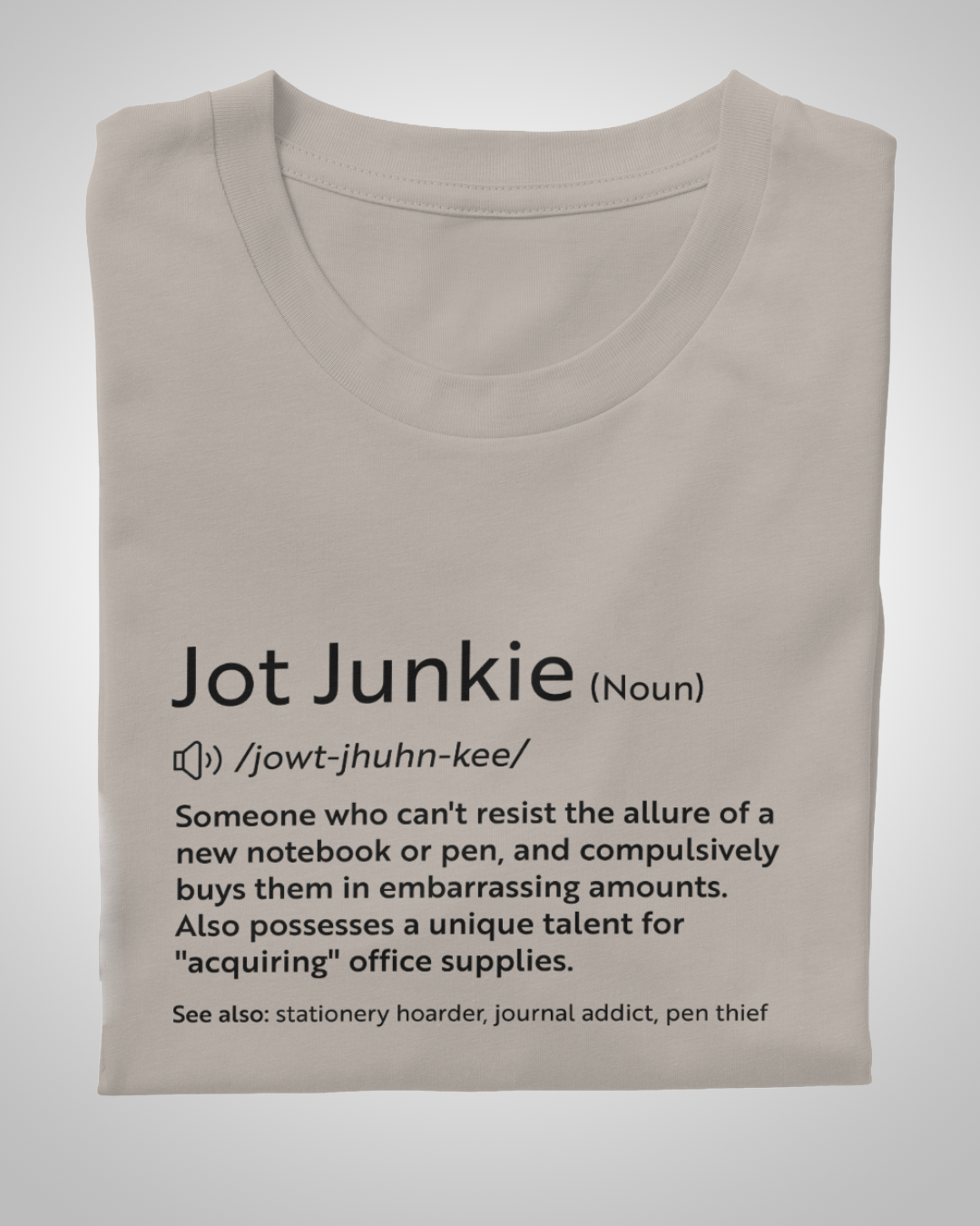 Jot Junkies Definition Unisex Tee: Declare Your Stationery Love