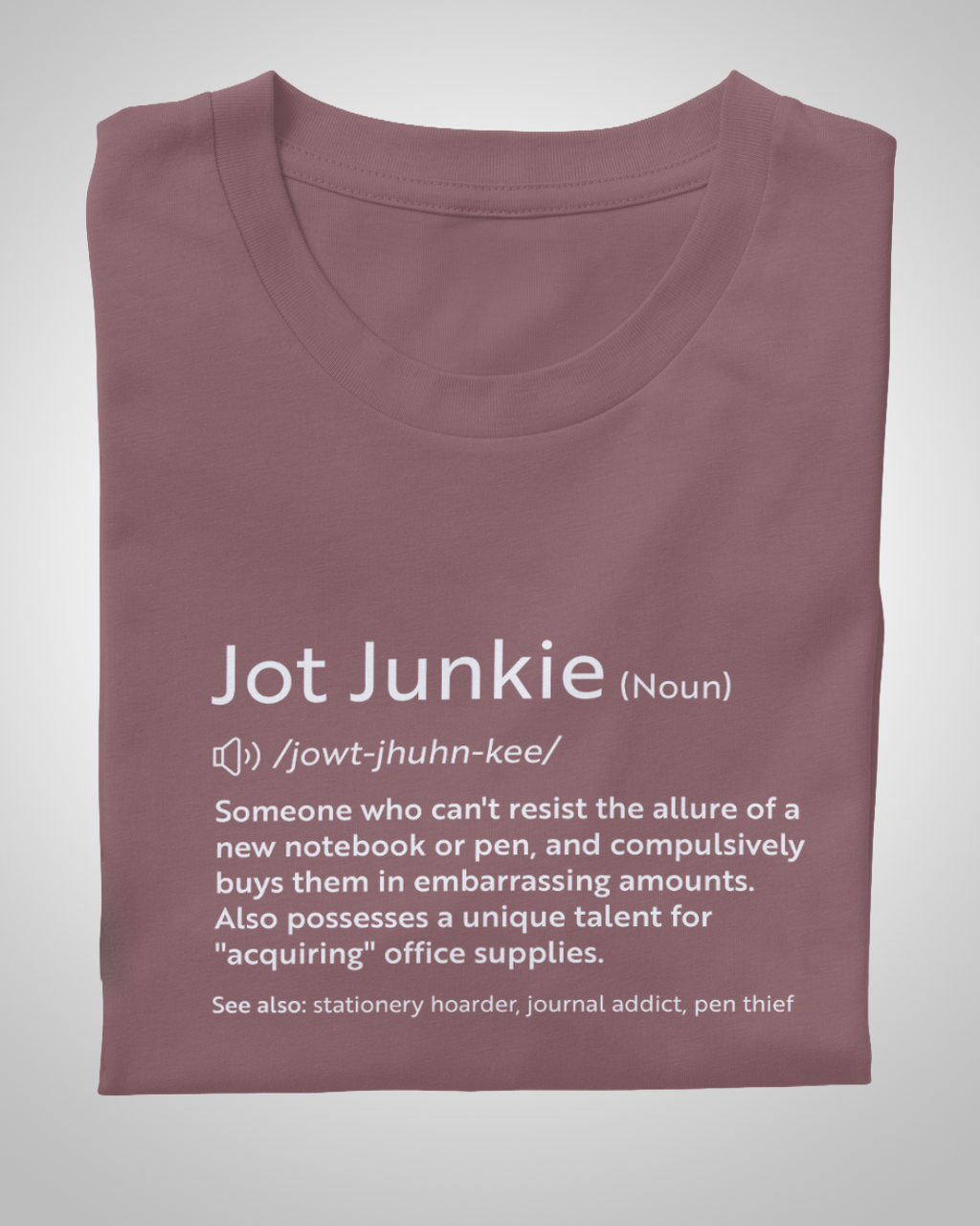 Jot Junkies Definition Unisex Tee: Declare Your Stationery Love