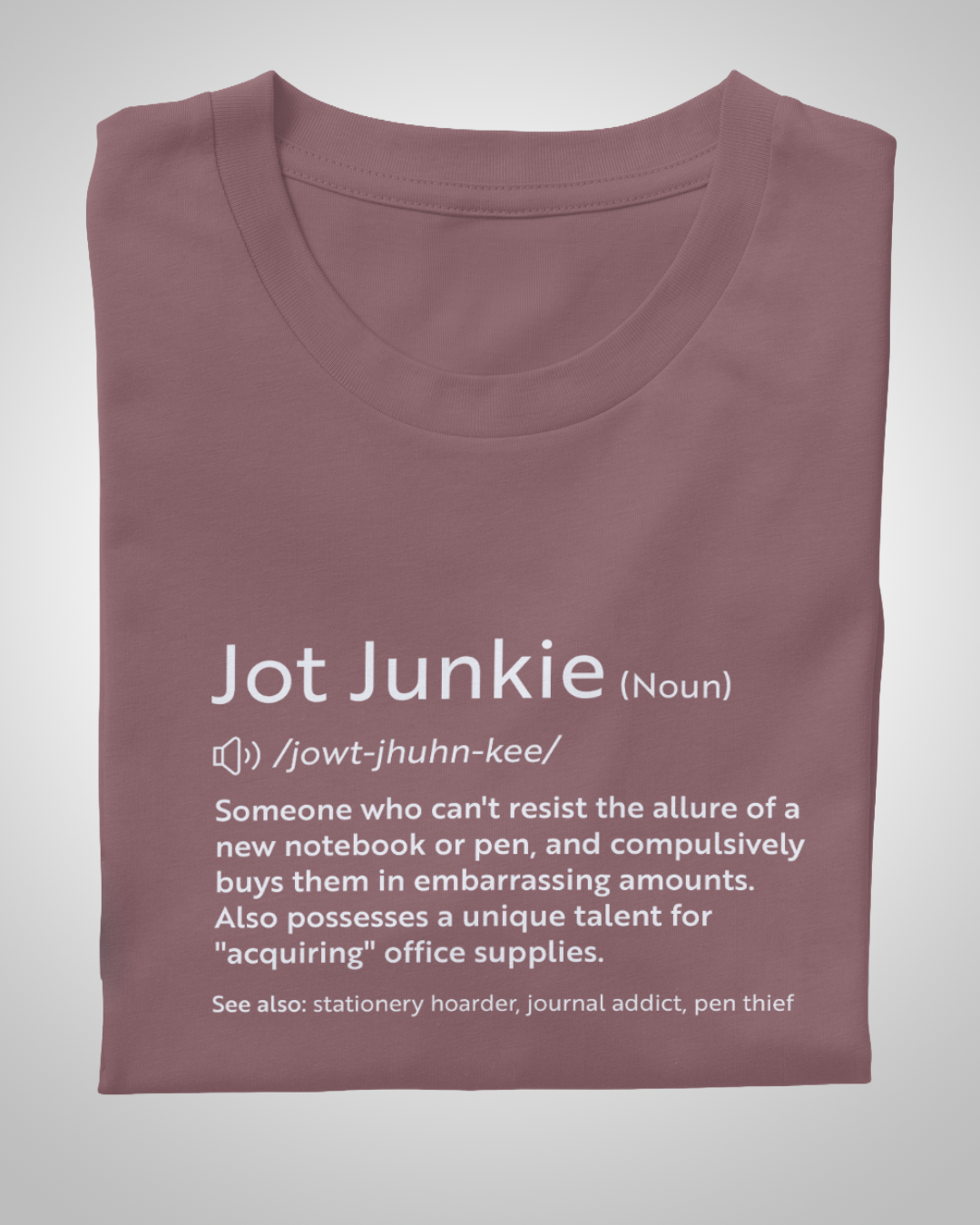 Jot Junkies Definition Unisex Tee: Declare Your Stationery Love