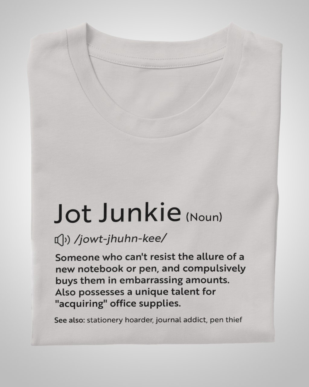 Jot Junkies Definition Unisex Tee: Declare Your Stationery Love