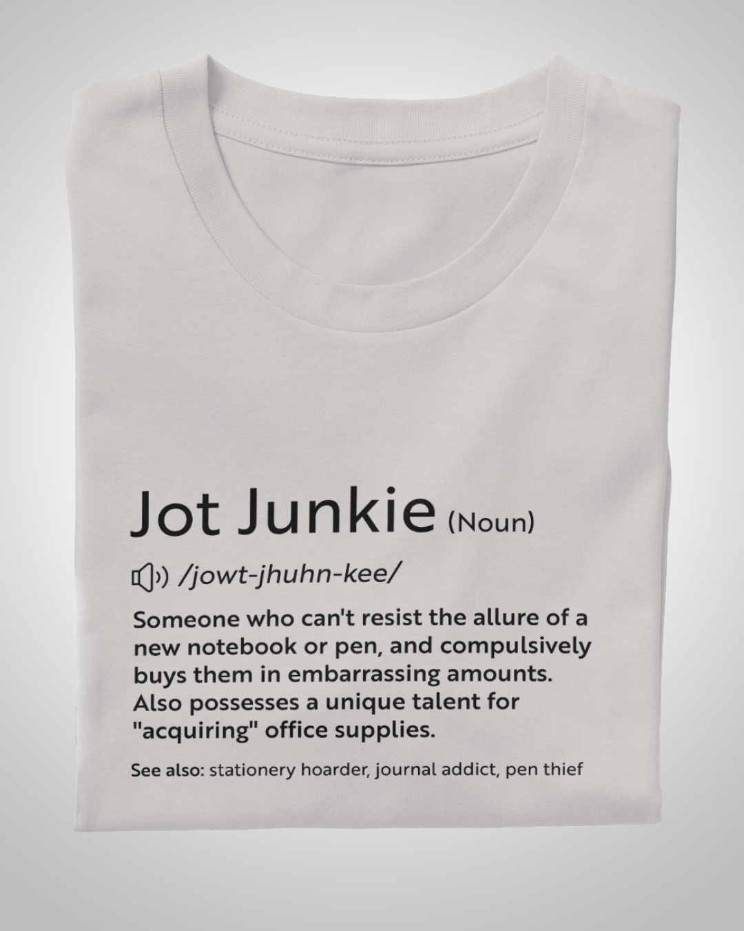 Jot Junkies Definition Unisex Tee: Declare Your Stationery Love