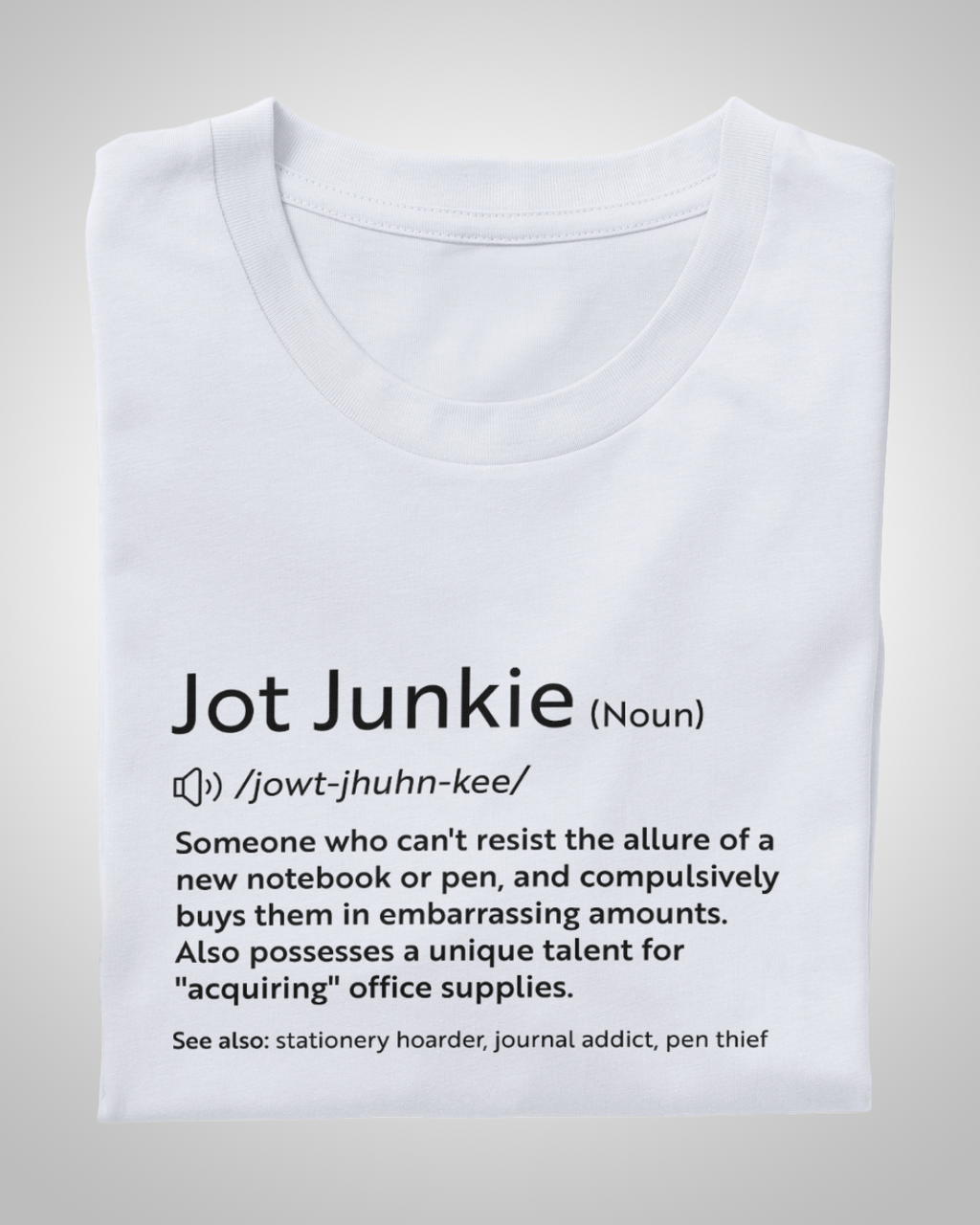Jot Junkies Definition Unisex Tee: Declare Your Stationery Love