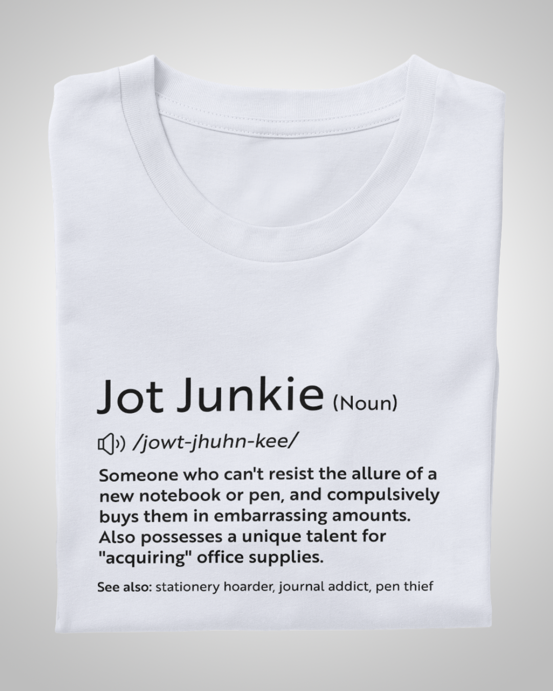 Jot Junkies Definition Unisex Tee: Declare Your Stationery Love